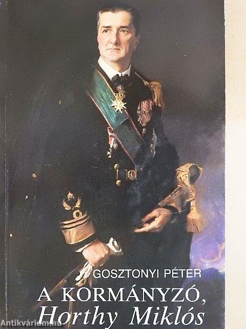A kormányzó, Horthy Miklós 
