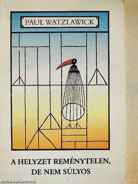 A helyzet reménytelen, de nem súlyos