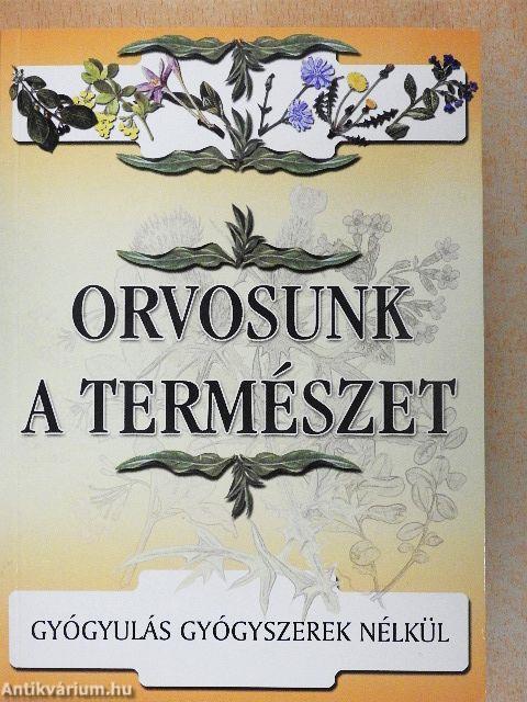 Orvosunk a természet