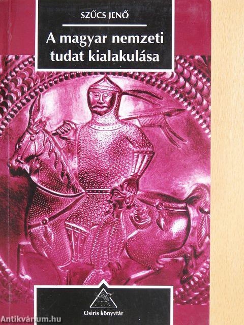 A magyar nemzeti tudat kialakulása