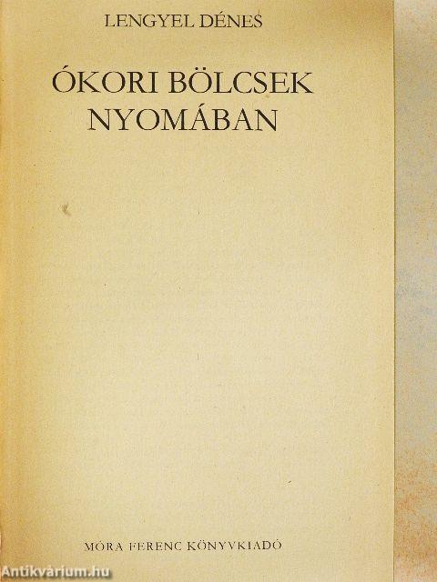 Ókori bölcsek nyomában