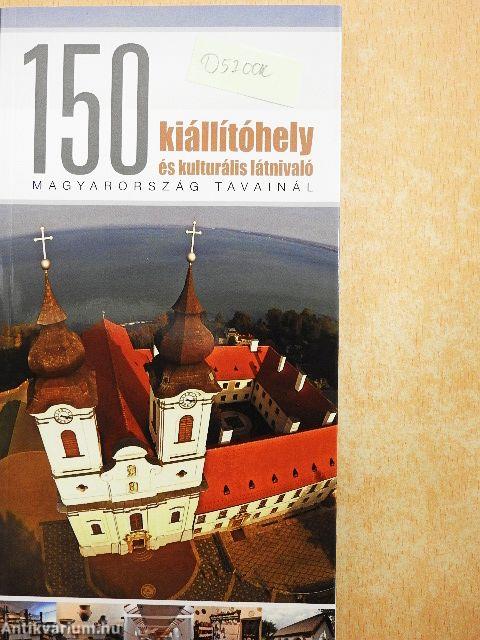 150 kiállítóhely és kulturális látnivaló Magyarország tavainál