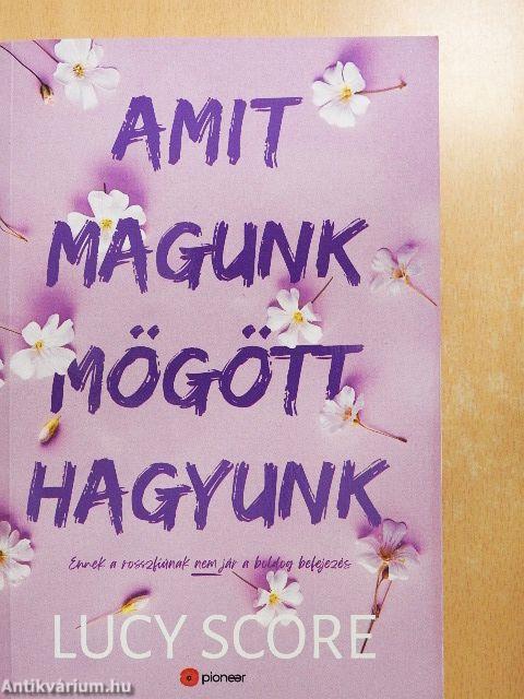 Amit magunk mögött hagyunk