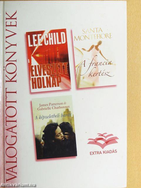 Elveszett holnap/A francia kertész/A képzeletbeli barát