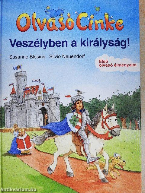 Olvasó Cinke - Veszélyben a királyság!