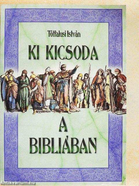 Ki kicsoda a Bibliában