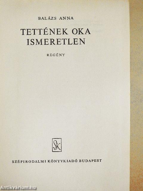 Tettének oka ismeretlen