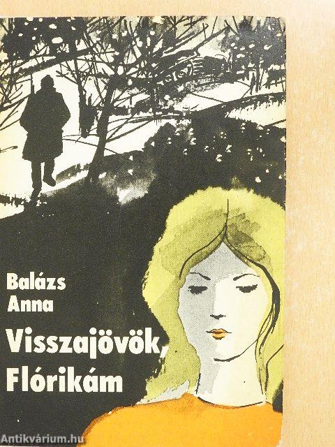 Visszajövök, Flórikám