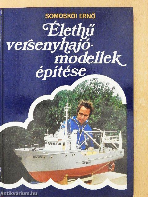 Élethű versenyhajómodellek építése