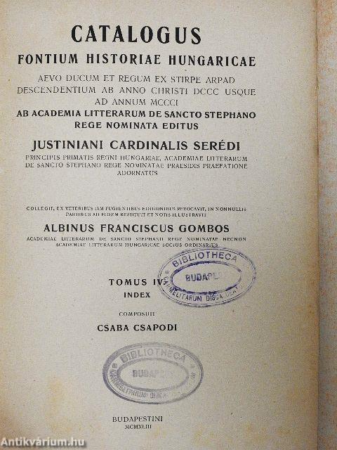 Catalogus fontium historiae Hungaricae IV.