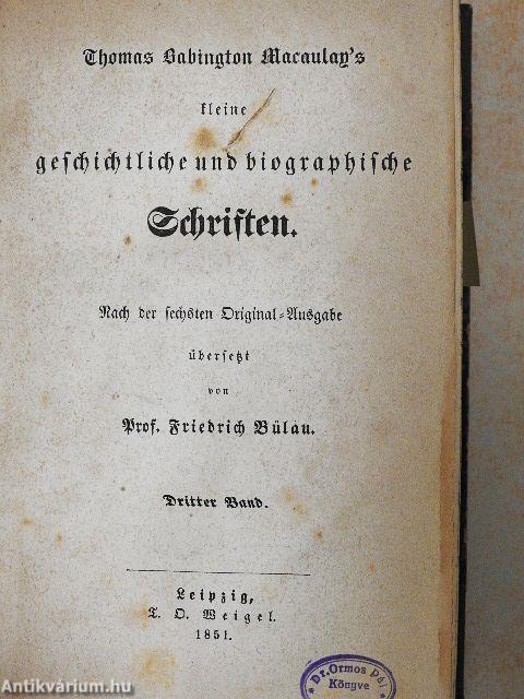Thomas Babington Macaulay's kleine geschichtliche und biographische Schriften I-IV. (gótbetűs)