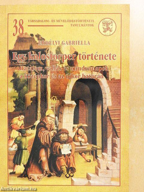 Egy kolostorper története