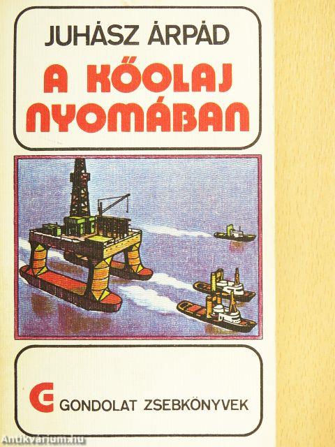 A kőolaj nyomában