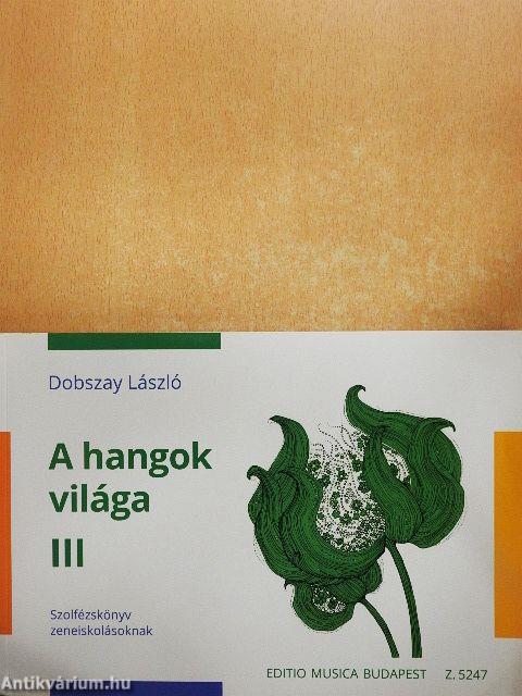 A hangok világa III.