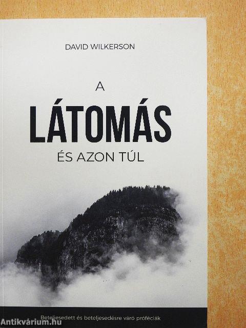 A látomás és azon túl