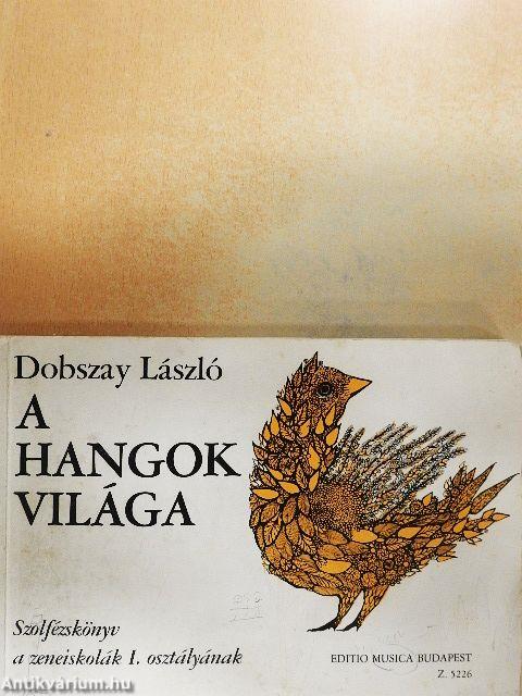 A hangok világa I.