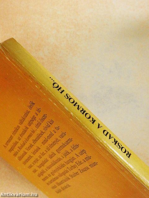 Roskad a kormos hó...