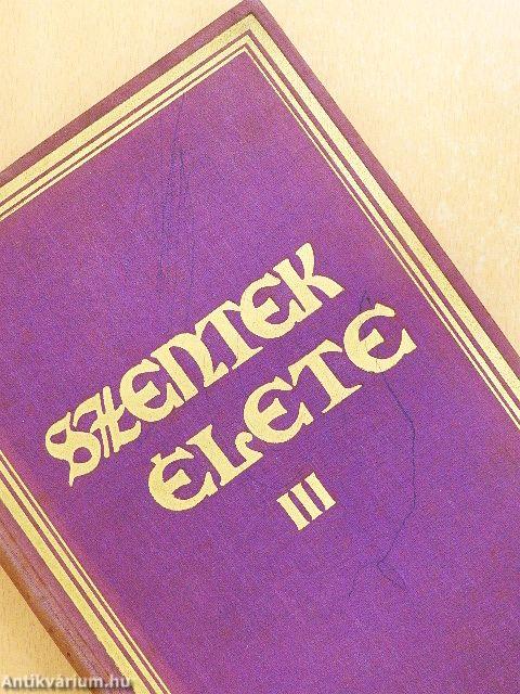 Szentek élete az év minden napjára I-IV.