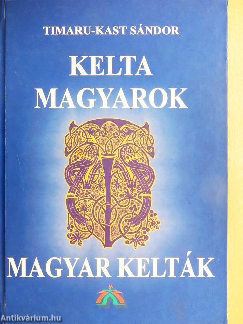 Kelta magyarok, magyar kelták