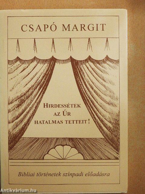 Hirdessétek az Úr hatalmas tetteit!