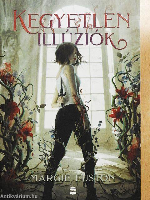 Kegyetlen illúziók