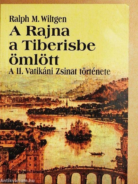 A Rajna a Tiberisbe ömlött