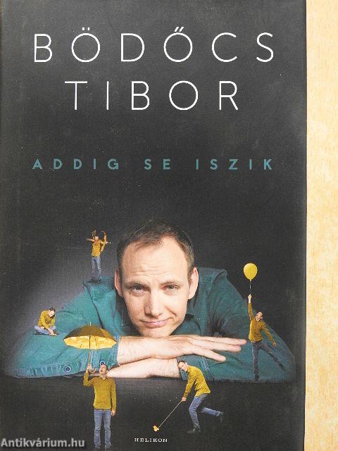 Addig se iszik