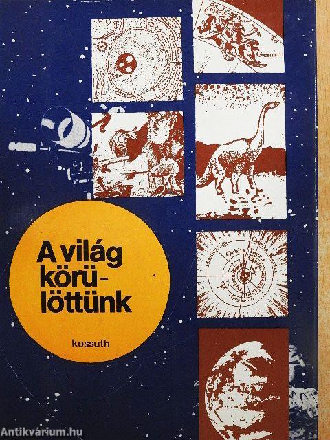 A világ körülöttünk