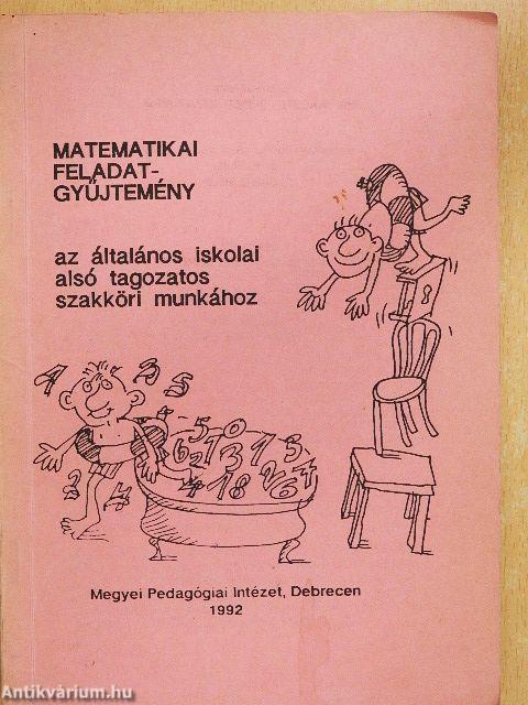 Matematikai feladatgyűjtemény az általános iskolai alsó tagozatos szakköri munkákhoz