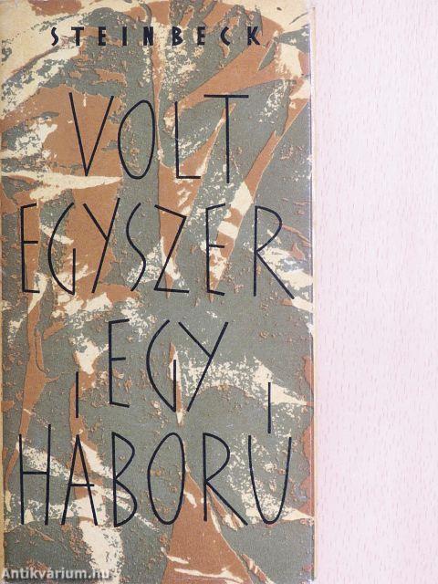 Volt egyszer egy háború