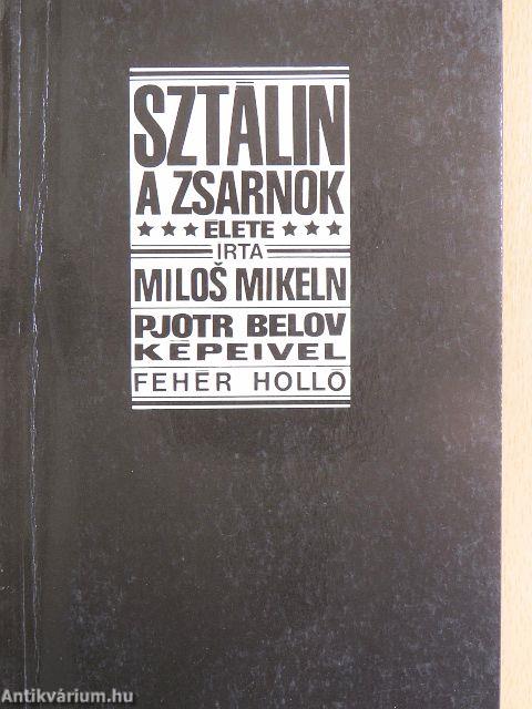 Sztálin, a zsarnok élete