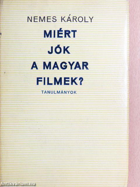 Miért jók a magyar filmek?