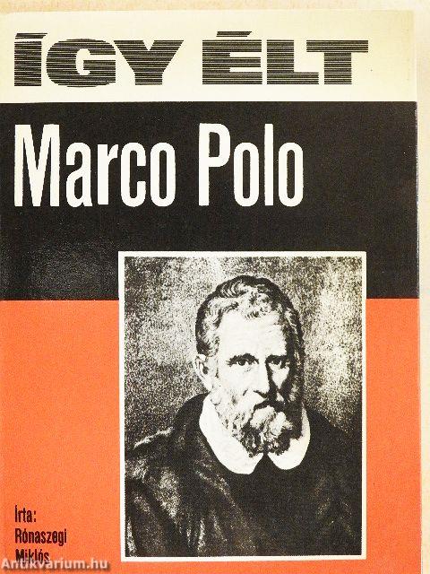 Így élt Marco Polo