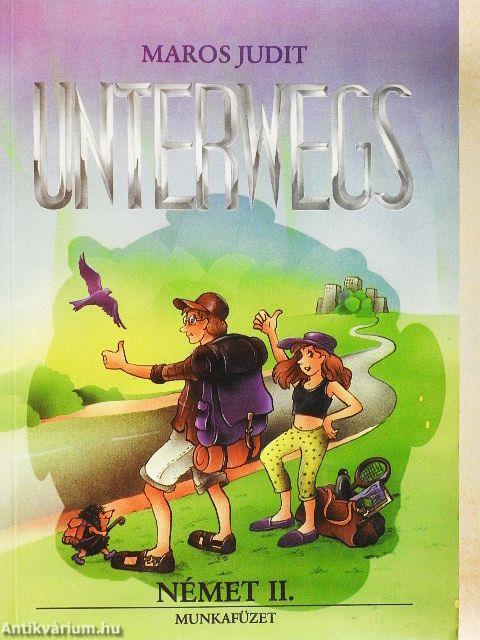 Unterwegs - Német II. munkafüzet