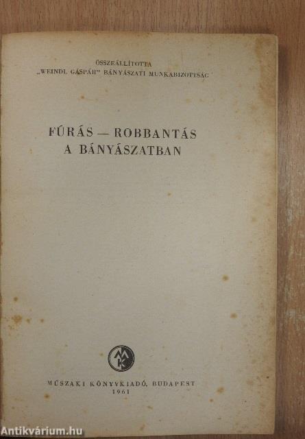 Fúrás-robbantás a bányászatban