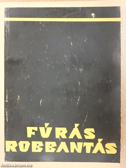 Fúrás-robbantás a bányászatban
