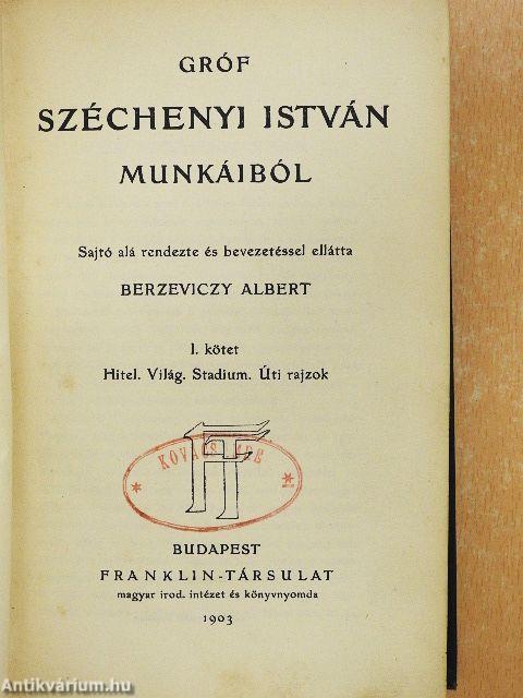 Gróf Széchenyi István munkáiból I.