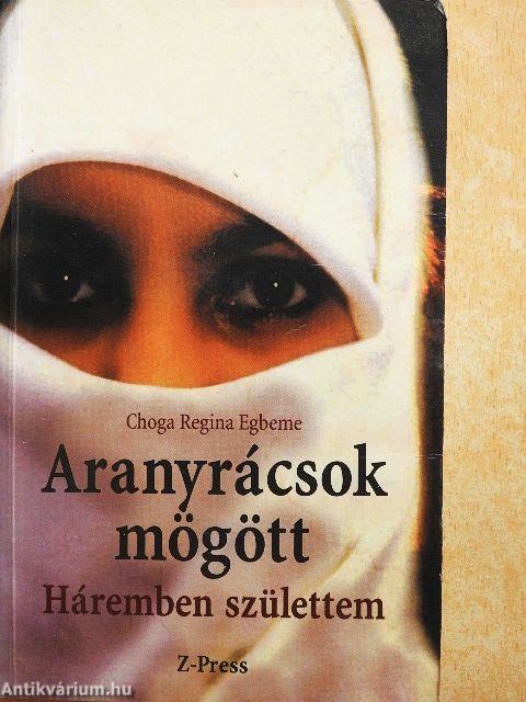 Aranyrácsok mögött