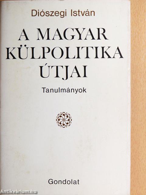 A magyar külpolitika útjai