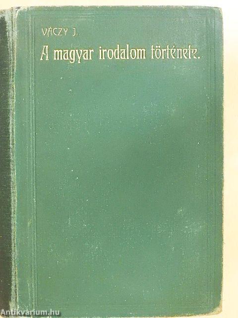 A magyar irodalom története I-II.