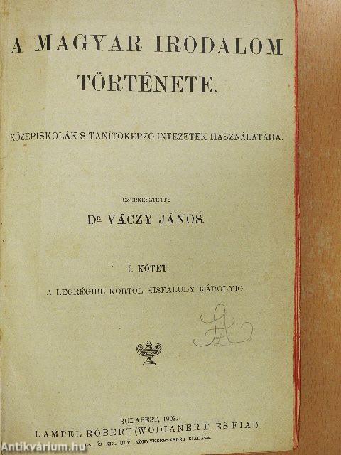 A magyar irodalom története I-II.