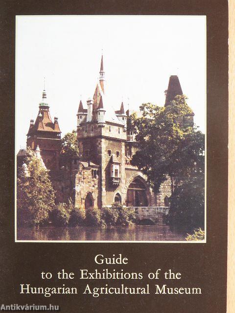 Guide to the Exhibitions of the Hungarian Agricultural Museum