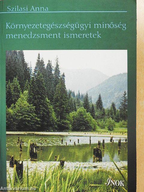 Környezetegészségügyi minőség menedzsment ismeretek