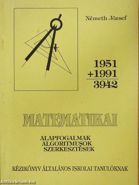 Matematikai alapfogalmak algoritmusok szerkesztések