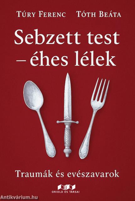 Sebzett test - éhes lélek
