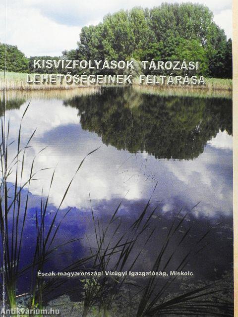 Kisvízfolyások tározási lehetőségeinek feltárása