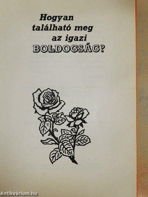 Hogyan található meg az igazi boldogság?