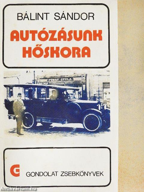 Autózásunk hőskora