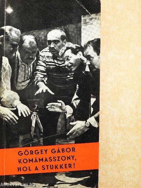 Komámasszony, hol a stukker?