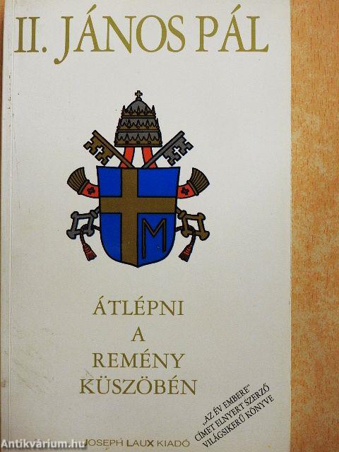 Átlépni a remény küszöbén